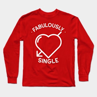 Fabulously Single Design Long Sleeve T-Shirt